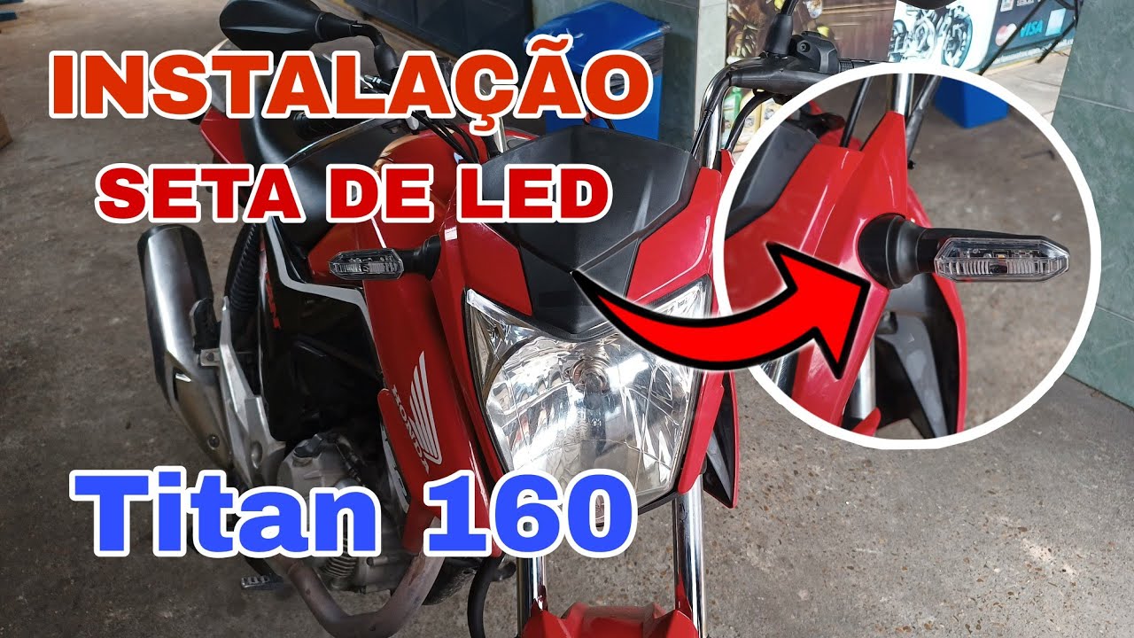 como colocar seta de led na moto / Titan 160