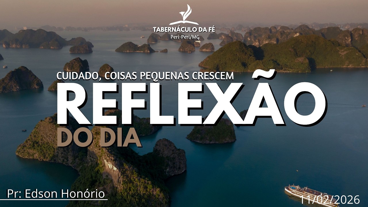 Reflexão do Dia | CUIDADO, COISAS PEQUENAS CRESCEM