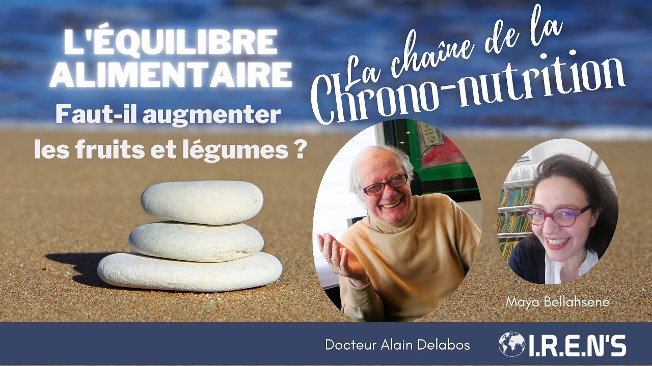 La chrono-nutrition  : équilibre alimentaire, doit-on augmenter les fruits et légumes ?
