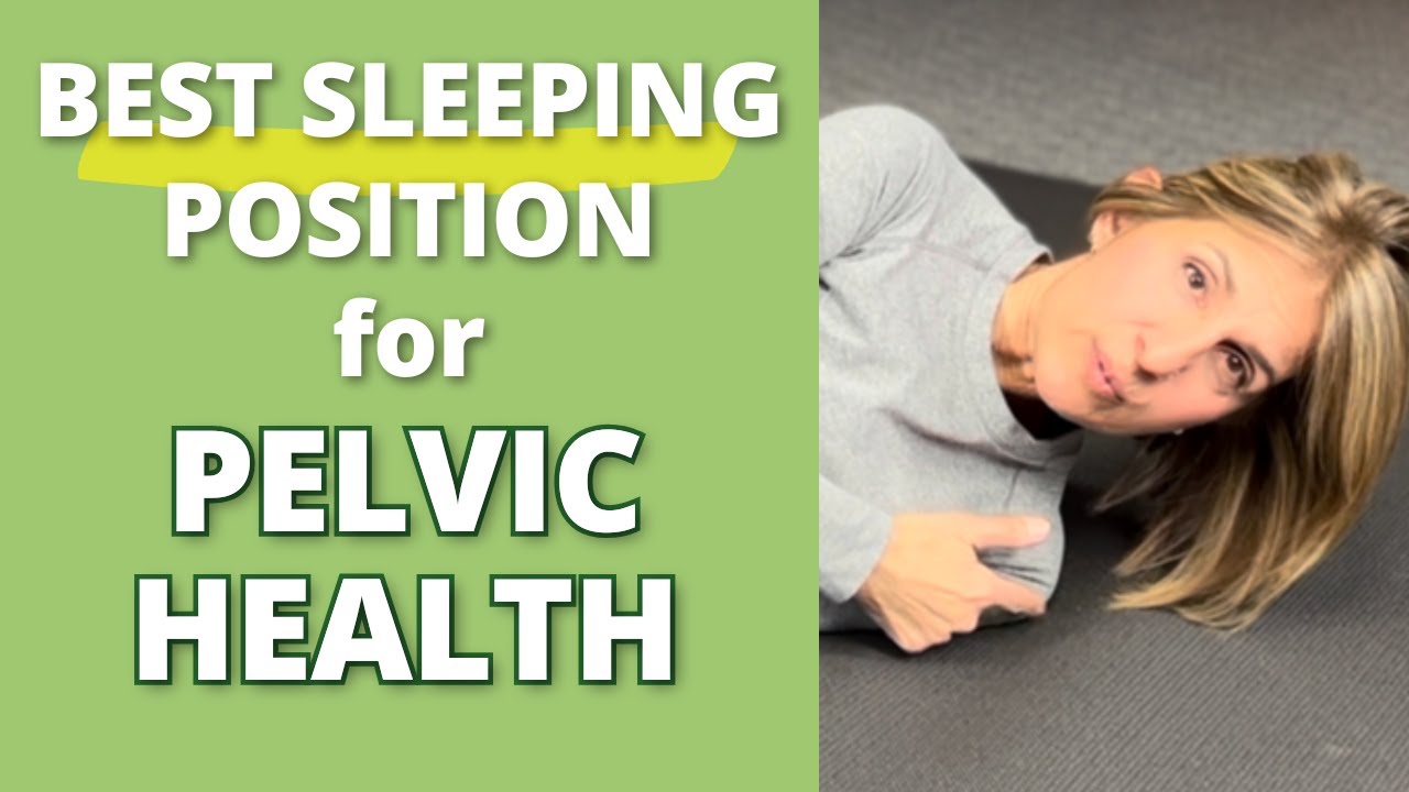 BEST Sleeping Positions to Help Your Pelvic Health #bettersleep #pelvicpain #pelvicfloorhealth