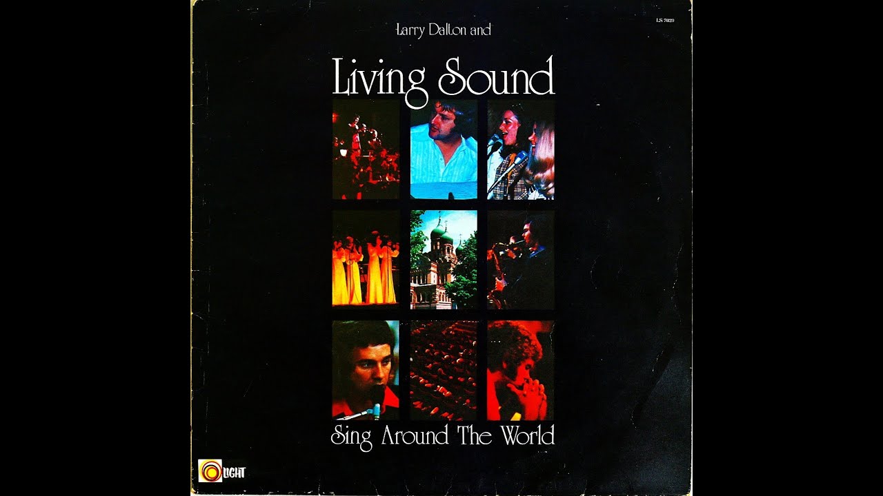 Living Sound and Larry Dalton: Sing around the world.