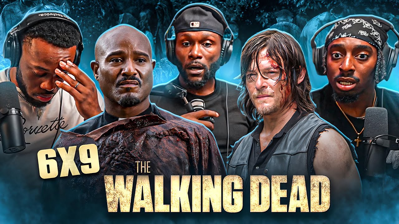 THE WALKING DEAD 6X9 REACTION 
