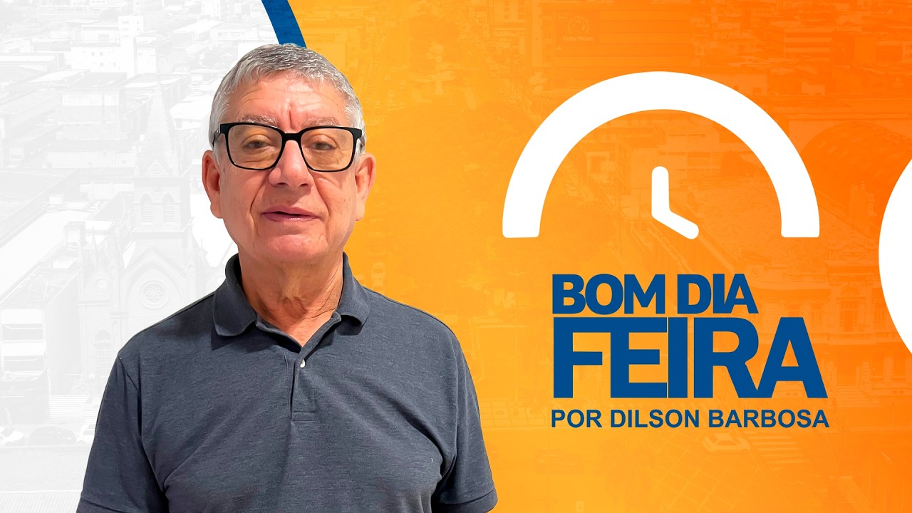 Programa Bom dia Feira com Dílson Barbosa e equipe - 25/02/2026