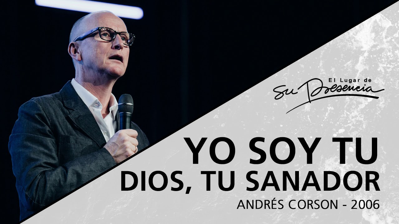 📻 Yo soy tu Dios, tu sanador (Serie Sanidad divina: 5/19) - Andrés Corson - 27 Septiembre 2006