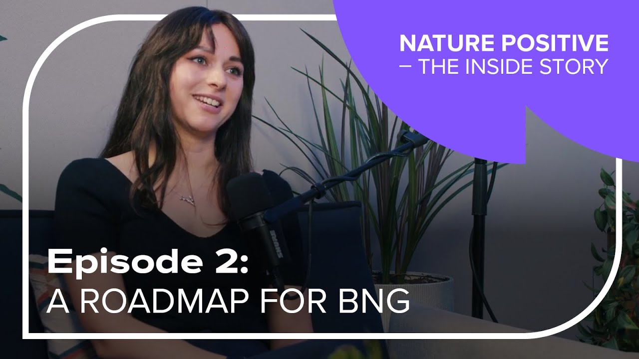 Episode 2: A roadmap for Biodiversity Net Gain