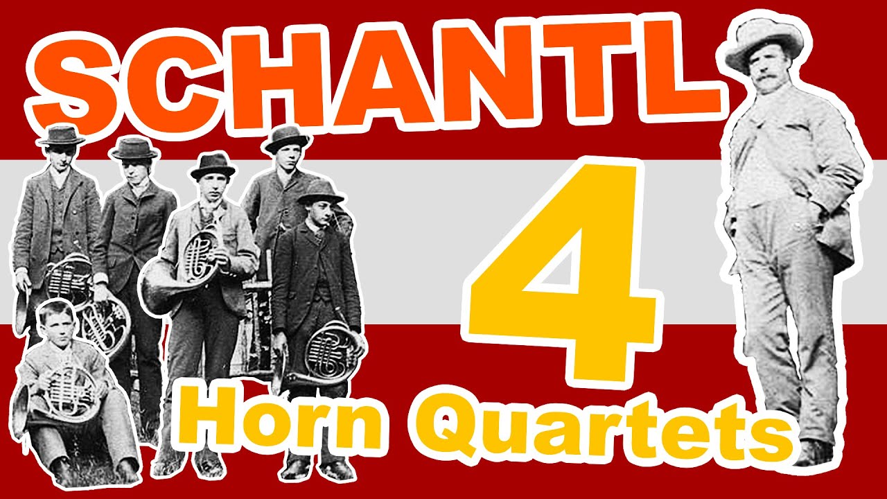 JOSEF SCHANTL, GEORG SCHANTL | 4 HORN QUARTETS | Music for Horn Ensemble