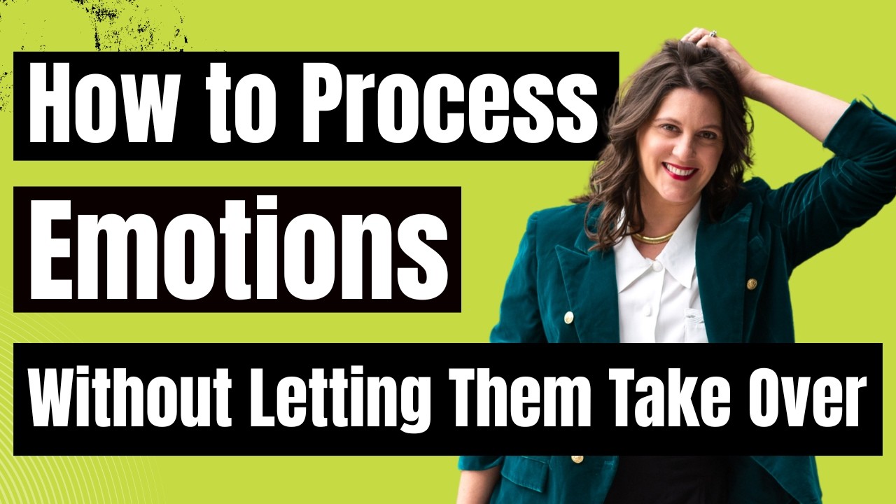 How to Process Emotions Without Letting Them Take Over