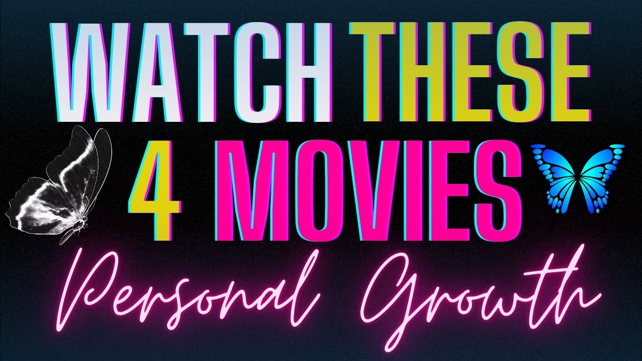 4 Must Watch Movies Personal Growth Inner Peace Education