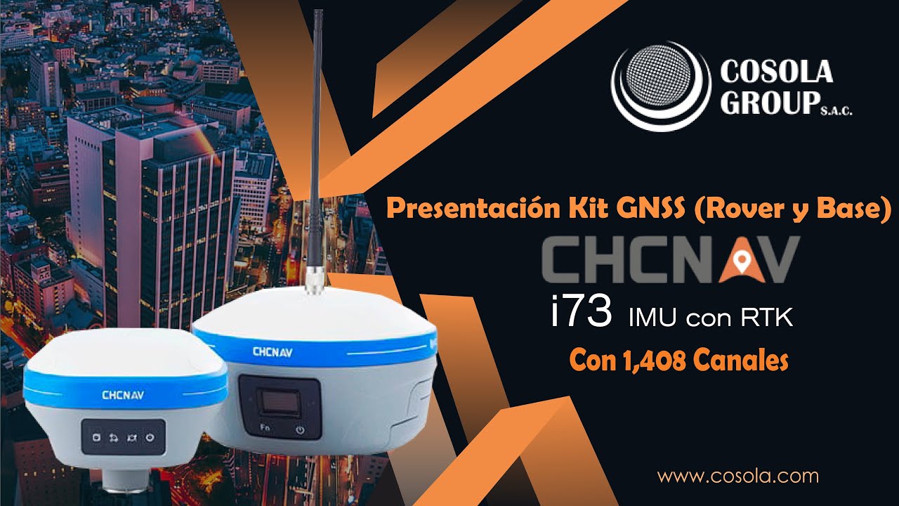 PARTE 1: GPS CHCNAV I73 - PRESENTACIÓN KIT GNSS (ROVER + BASE)