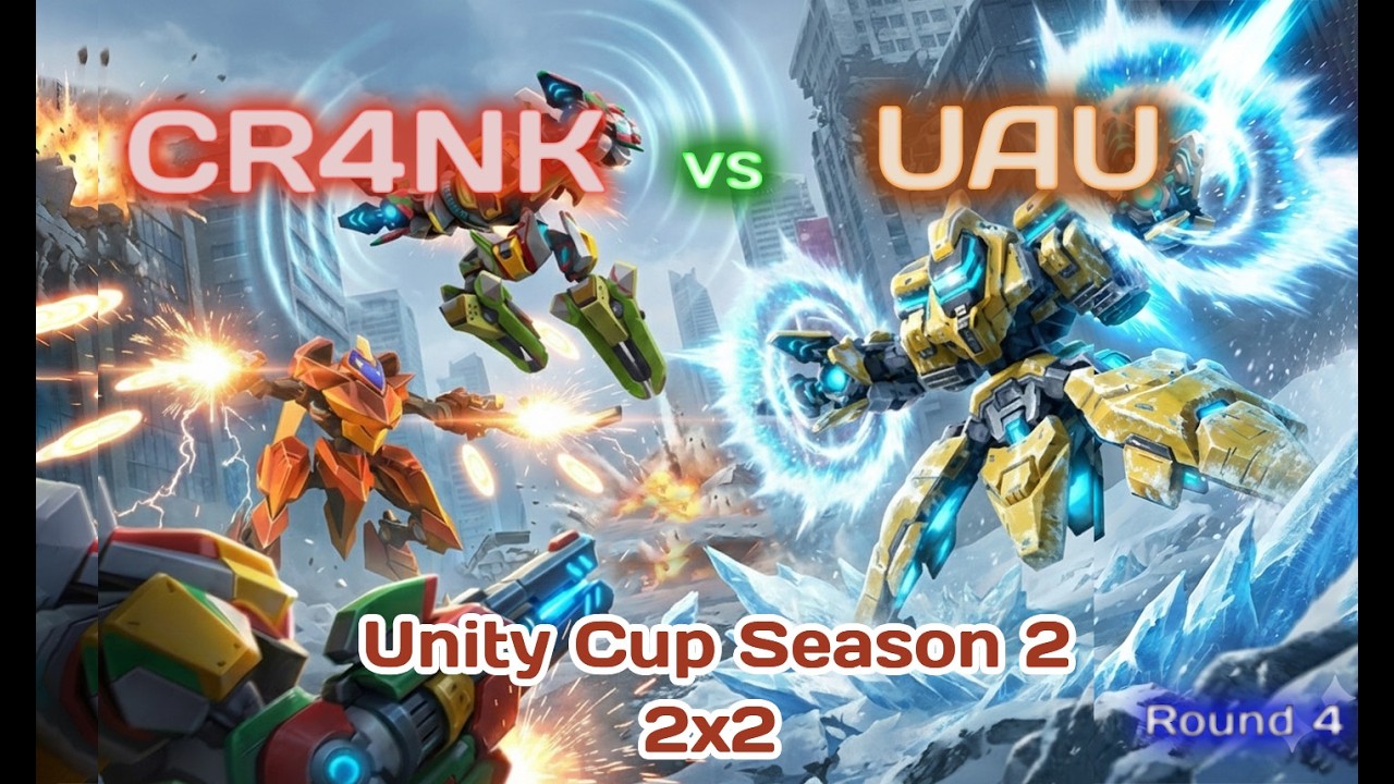 Mech Arena Unity Cup Season 2 - Group B - [CR4NK] Vs. [UAU]. Round - 4 | 2x2 full mods