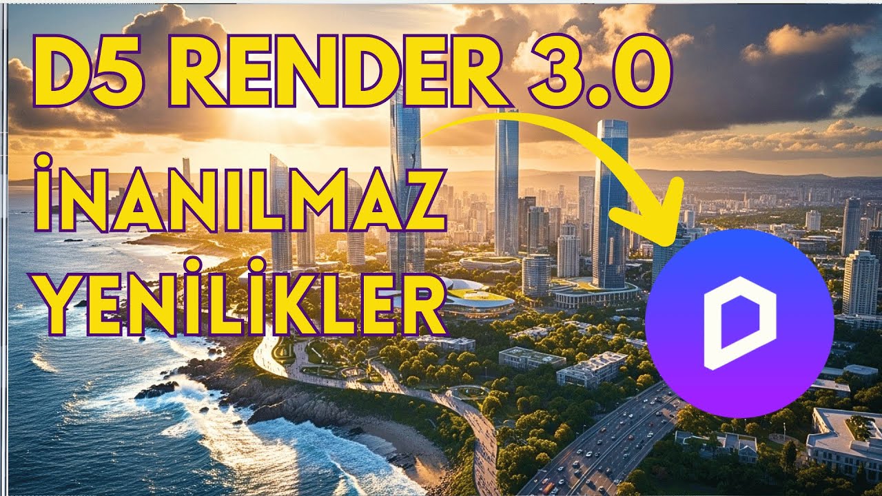 D5 RENDER 3.0 İNANILMAZ YENİLİKLER