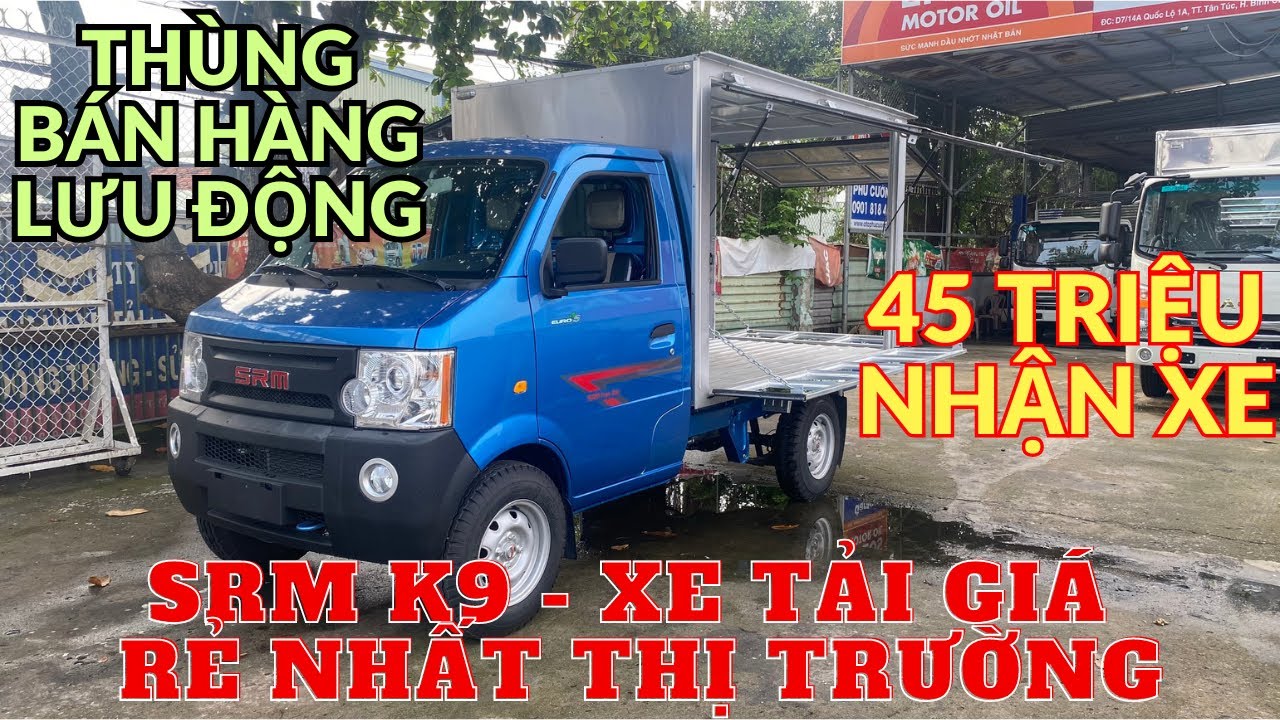 SRM K9 Bán Hàng Lưu Động - Mẫu xe tải nhỏ quốc dân giá rẻ khởi nghiệp. Trả trước chỉ từ 45 Triệu.