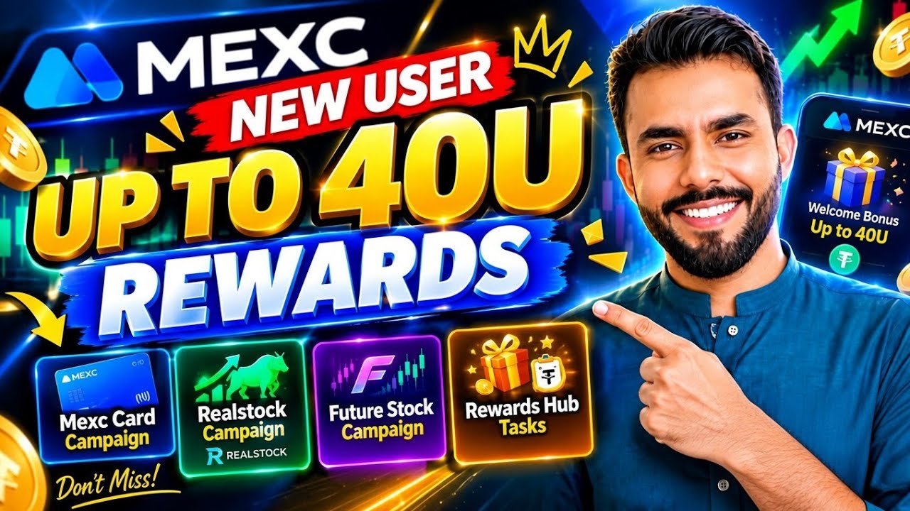MEXC New User Rewards Up to 40U 🔥 | MEXC Card, Realstock & Future Stock Campaigns