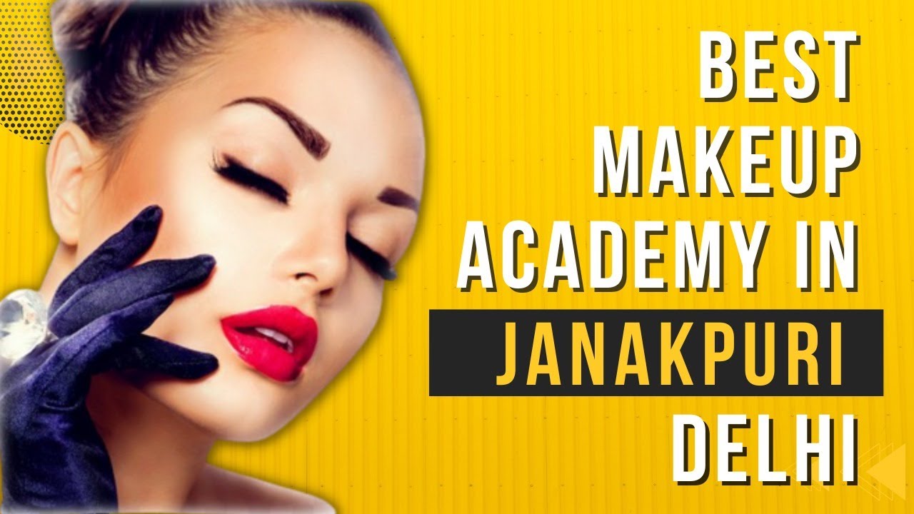Best Makeup Academy in Janakpuri Delhi