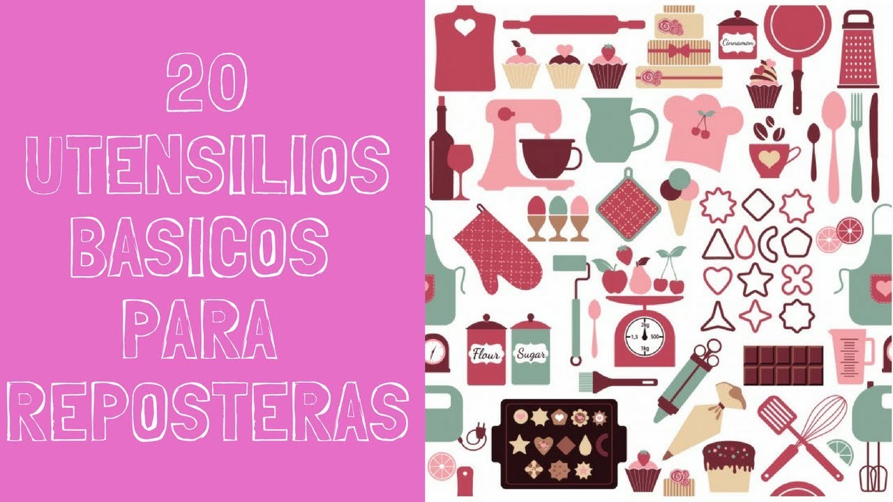20 UTENSILIOS B&Aacute;SICOS DE REPOSTER&Iacute;A!