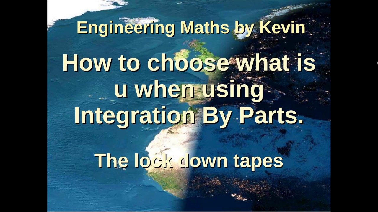 Integration by Parts - how to choose what to make the u term.