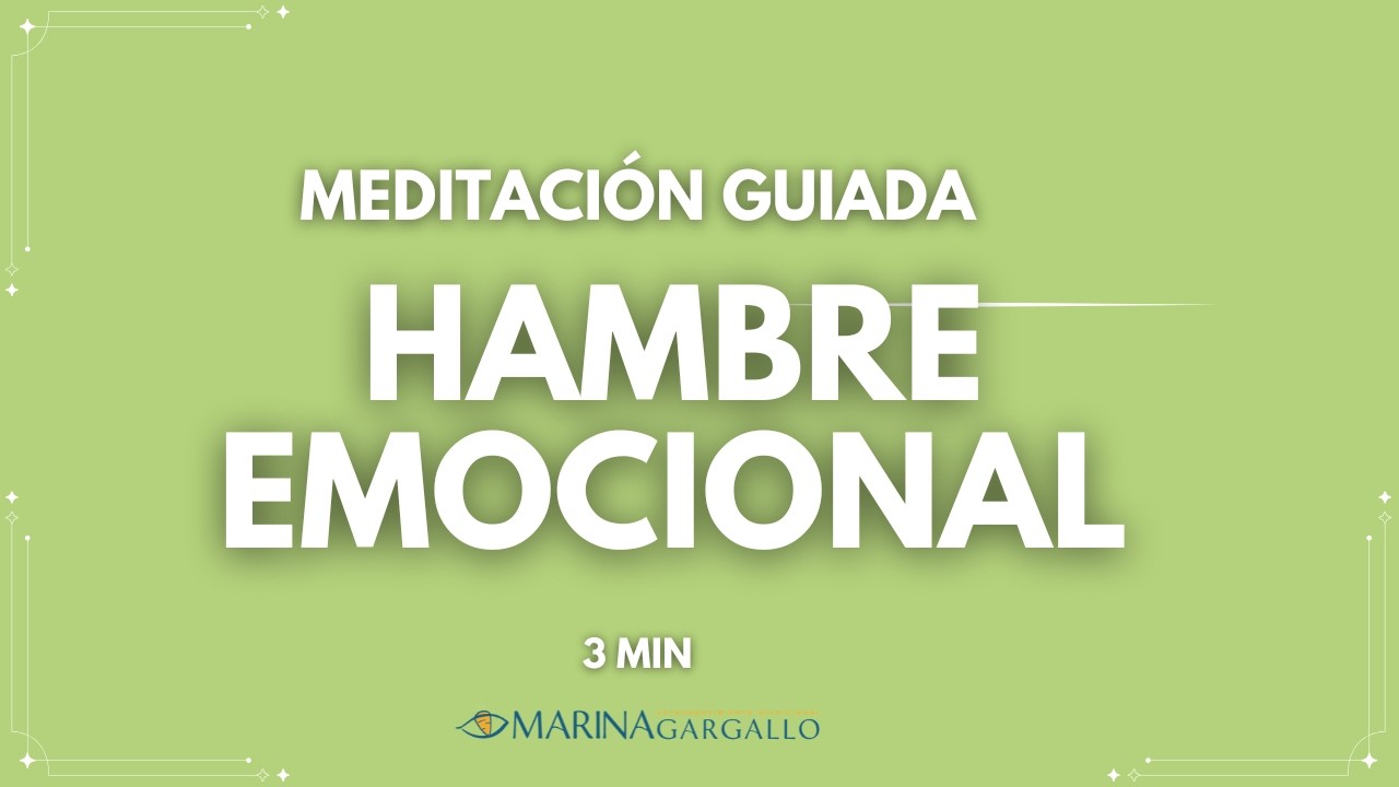 Meditación Hambre Emocional
