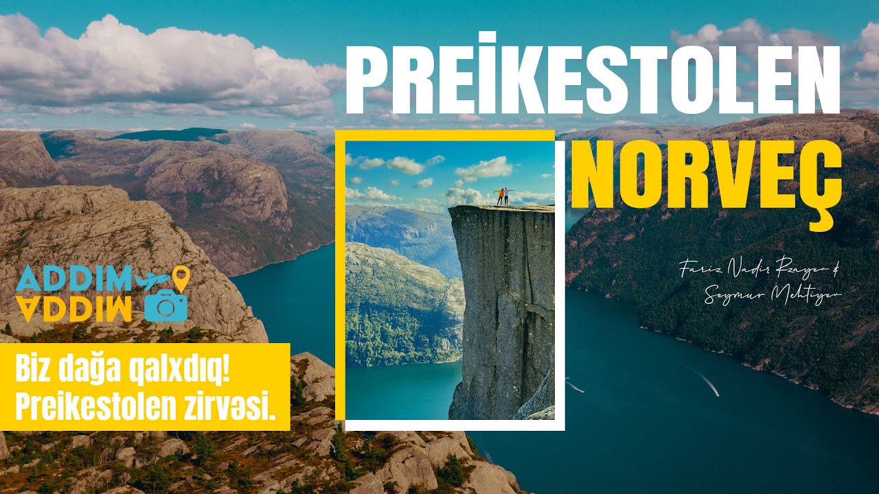 DÜNYANIN ƏN MƏŞHUR QAYASINA QALXDIQ – PREİKESTOLEN!