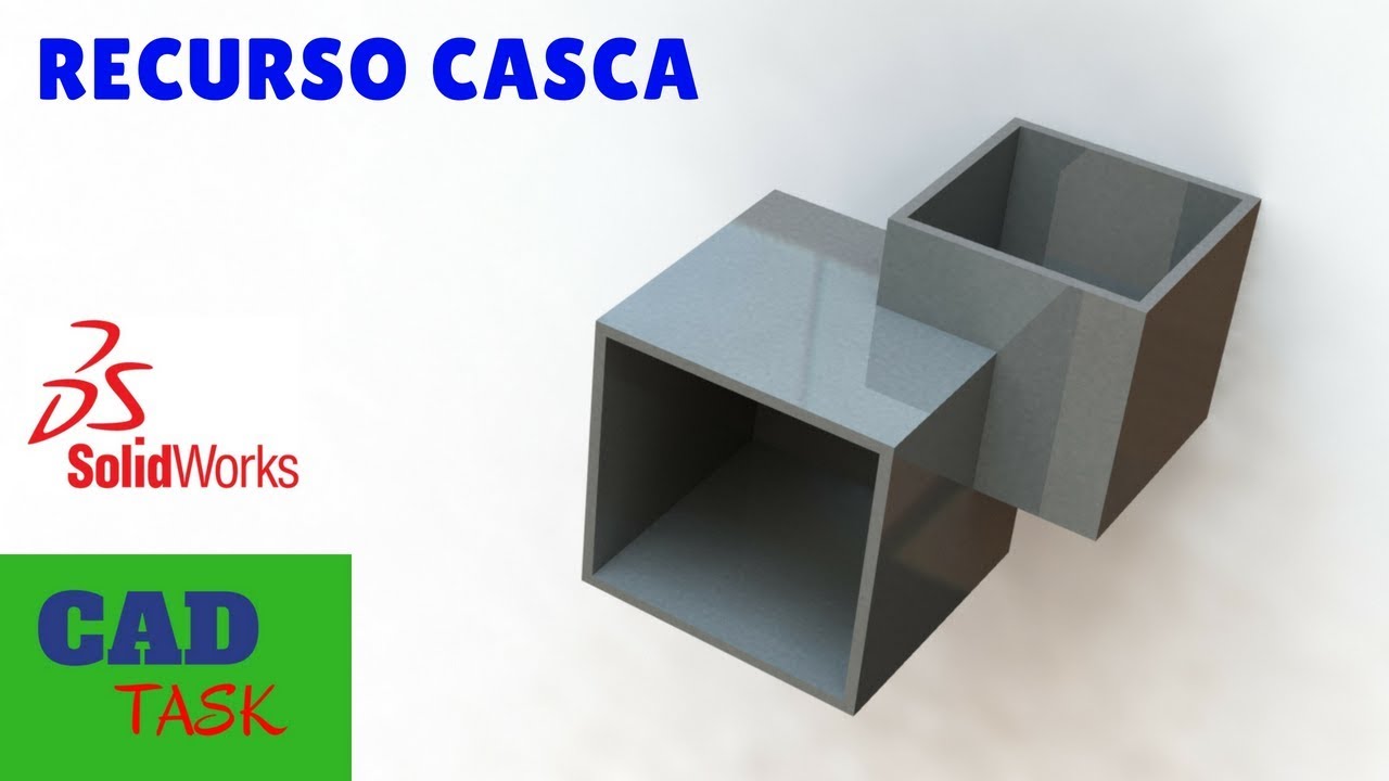 SOLIDWORKS - DICA 08 - RECURSO CASCA - CADTASK