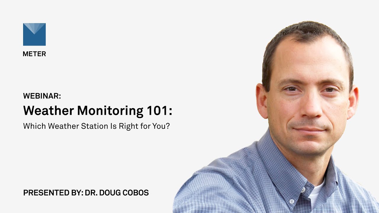 Webinar&mdash;Weather monitoring 101: Which weather station is right for you?