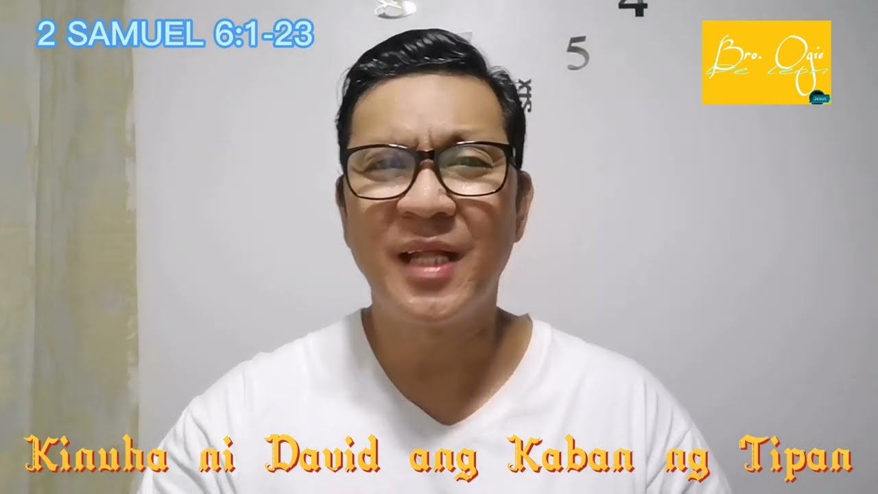 2 SAMUEL 6:1-23- Kinuha ni David ang Kaban ng Tipan