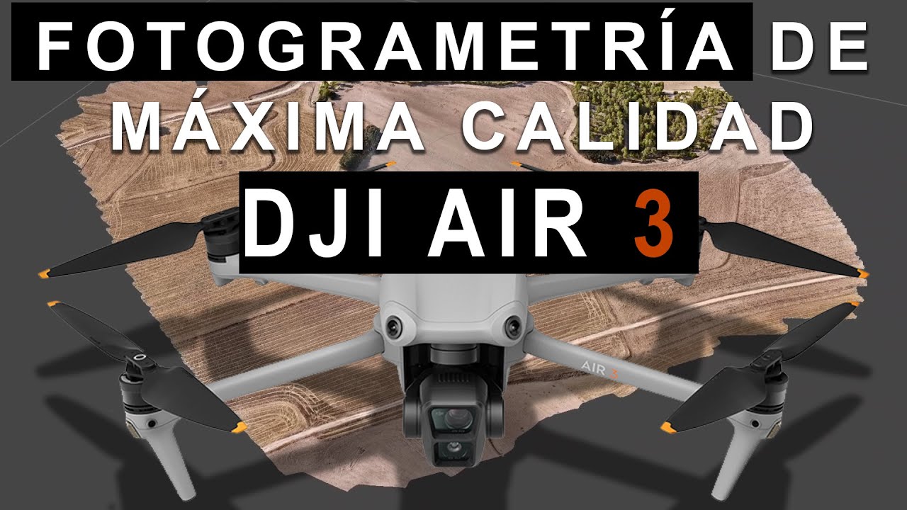 FOTOGRAMETRÍA CON EL DJI AIR 3  | Consigo la MÁXIMA CALIDAD en fotogrametría