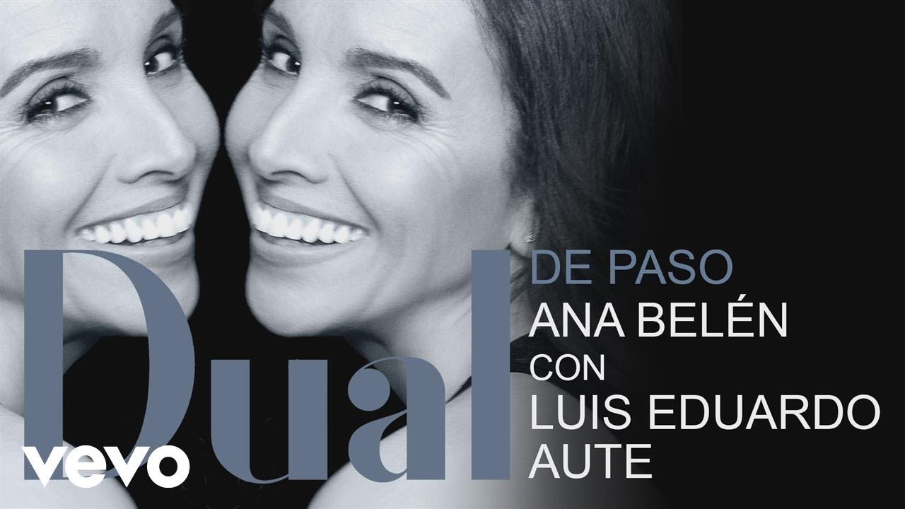 Ana Belén - De Paso (Audio) ft. Luis Eduardo Aute