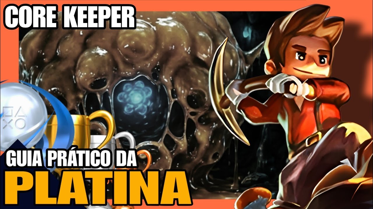CORE KEEPER - GUIA PRÁTICO DA PLATINA