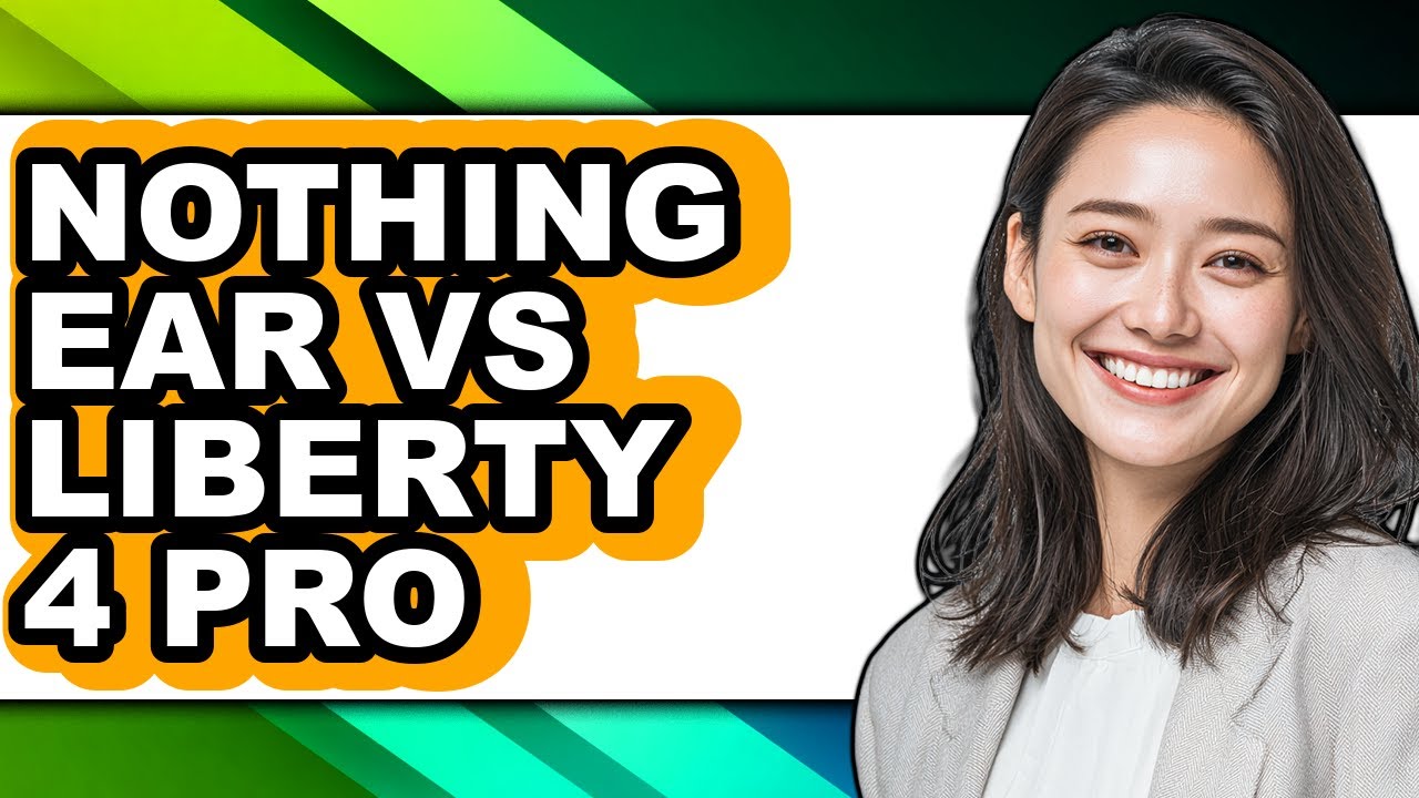 Nothing Ear Vs Liberty 4 Pro - Which Is Better?