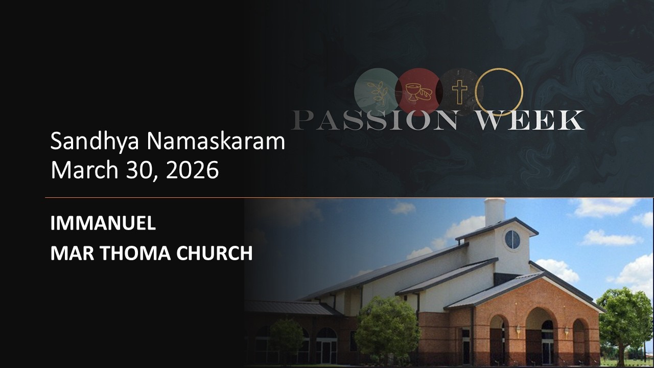 Sandhya Namaskaram | Passion Week | March 30 @ 7 PM | Immanuel Mar Thoma Church