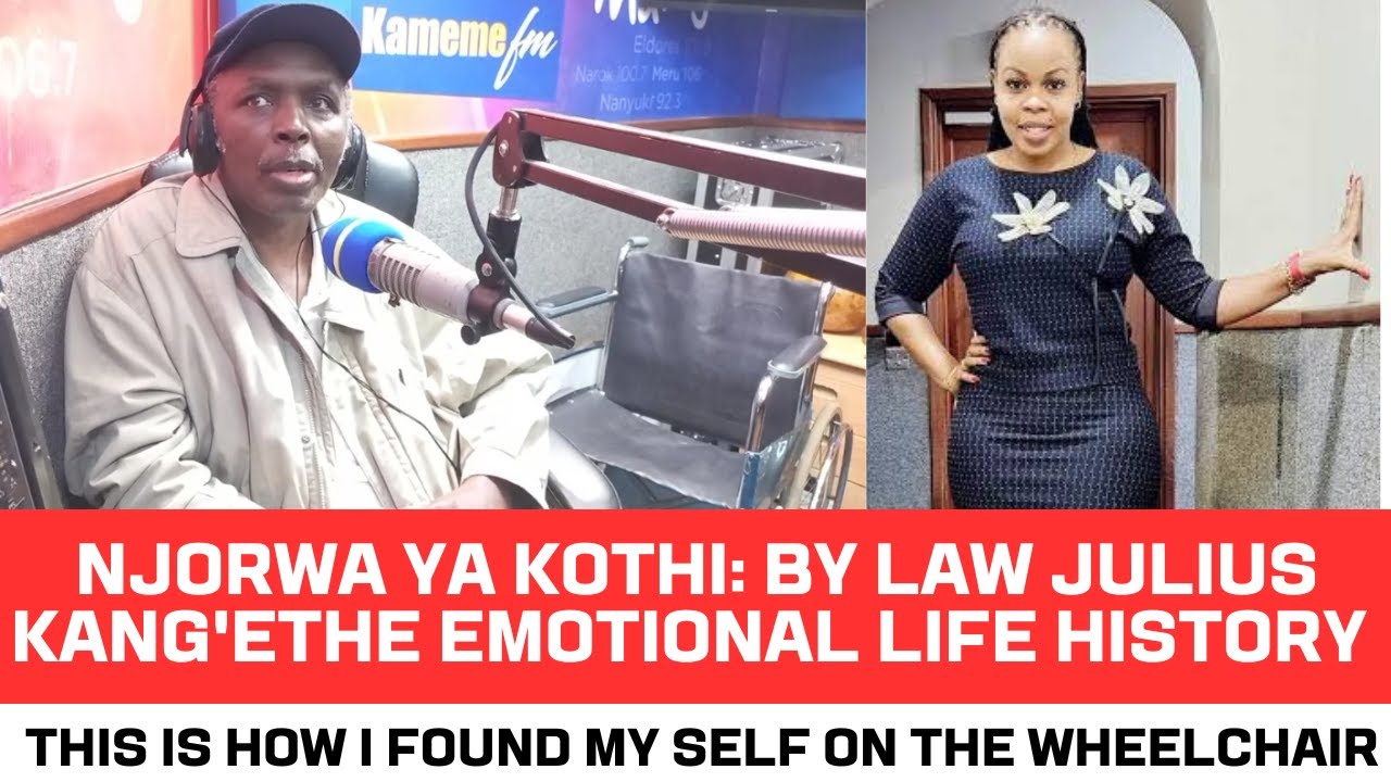 NJORUA YA KOTHI :  BY LAW JULIUS KANG'ETHE LIFE HISTORY AT KAMEME FM