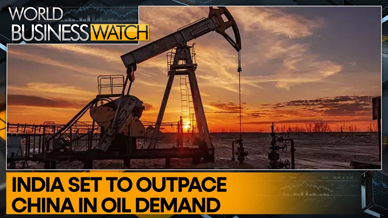 India's petroleum dominance to steer global markets by 2030 | World Business Watch