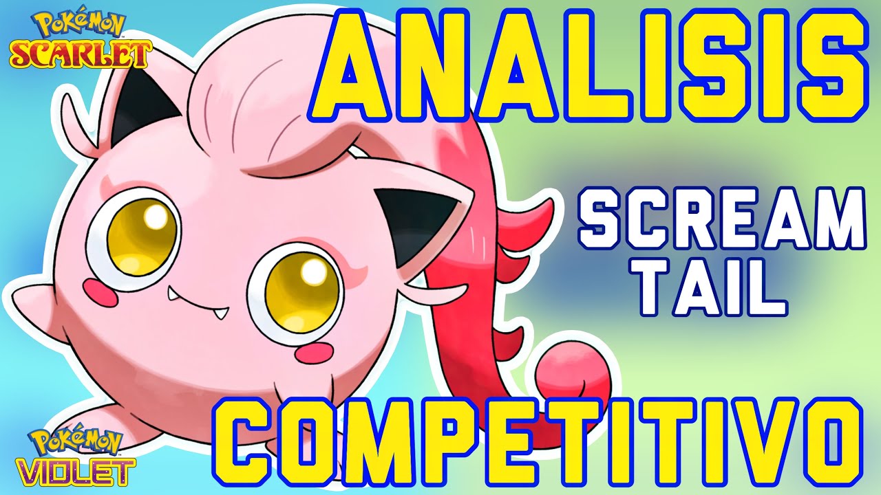Análisis competitivo | ¿Cómo usar a SCREAM TAIL en VGC? | Pokemon Scarlet & Violet