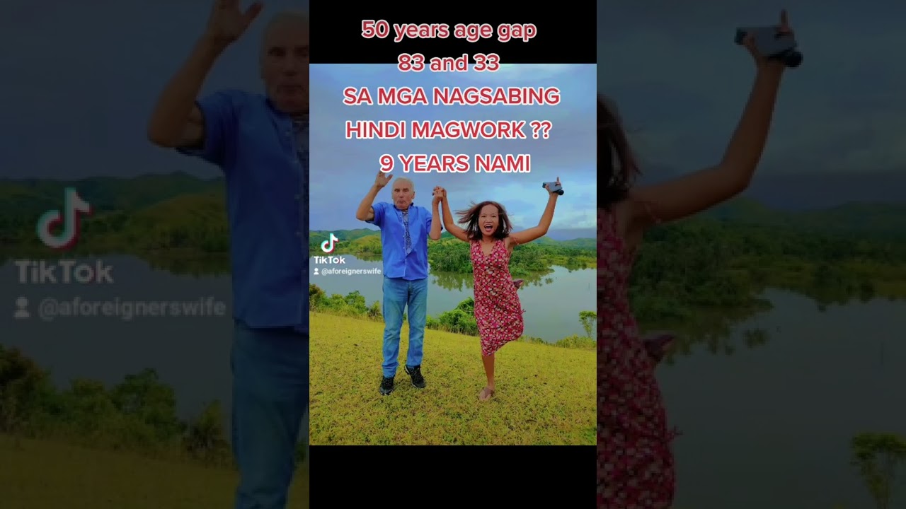 50 YEARS AGE GAP FILIPINA FOREIGNER RELATIONSHIP