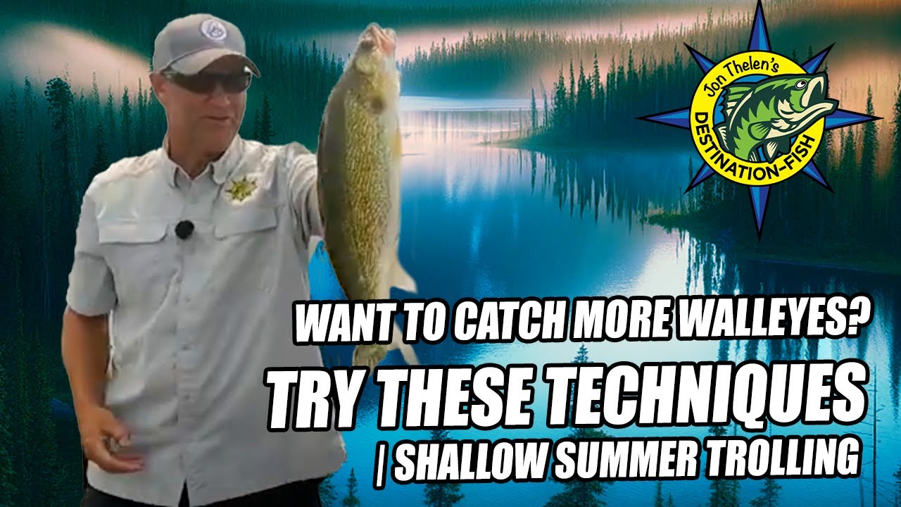Shallow Summer Walleye Trolling: Unlocking the Secrets with Jon Thelen