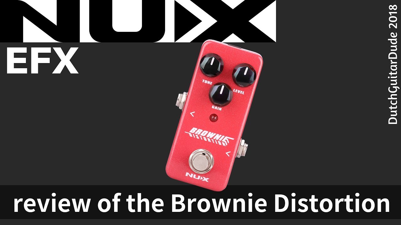 NUX EFX Brownie distortion Review