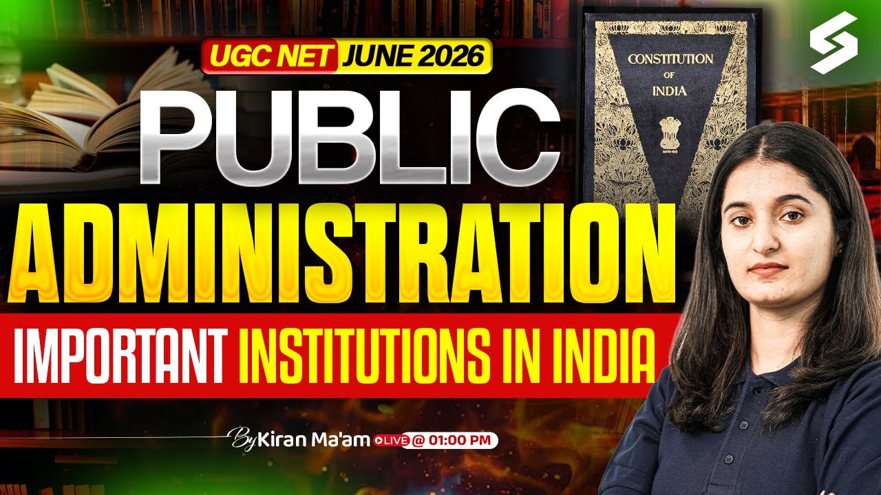 UGC NET June 2026 | UGC NET Public Administration | Important Institutions In India By Kiran Mam