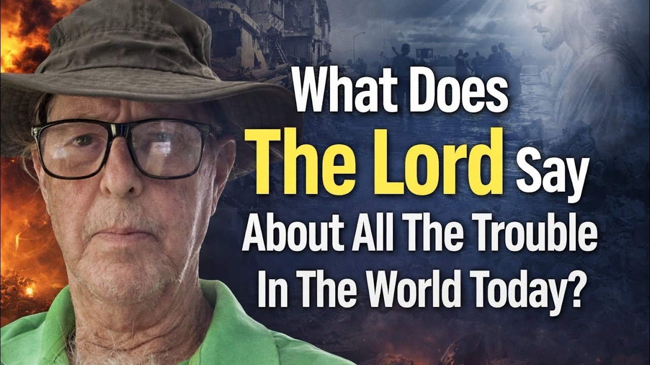 What Does The Lord Say About All The Trouble In The World Today