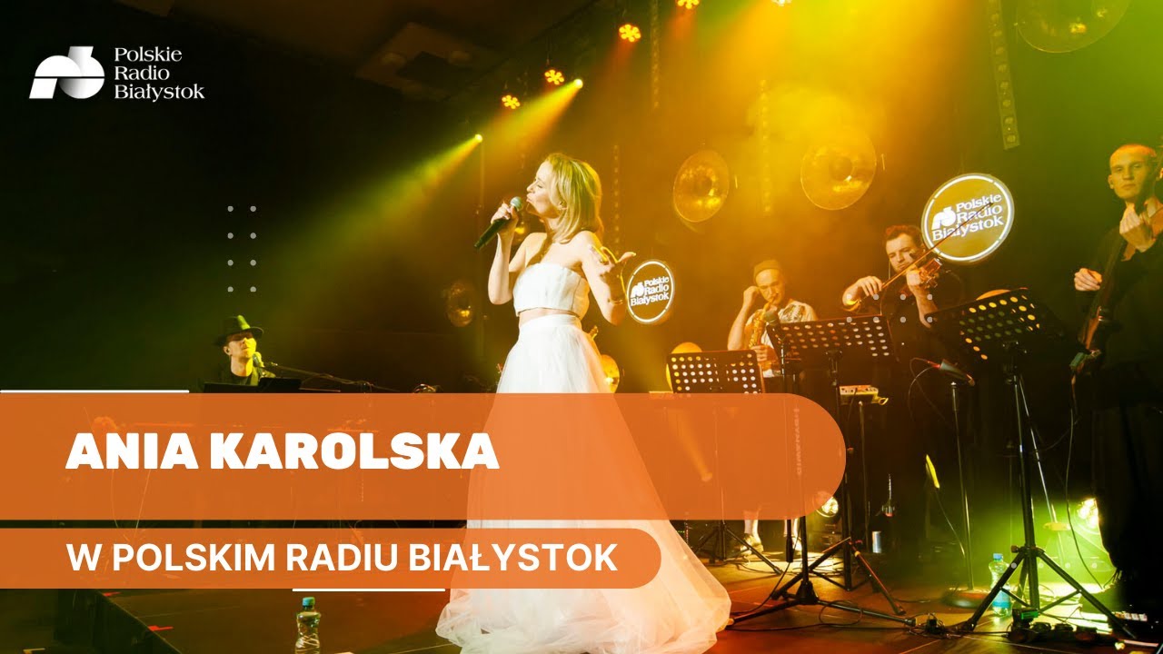 Ania Karolska w Polskim Radiu Białystok - koncert @AniaKarolska