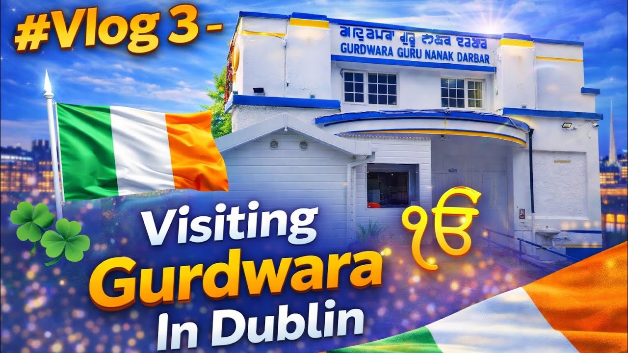 Visiting Gurdwara 🪯 in Dublin🇮🇪
