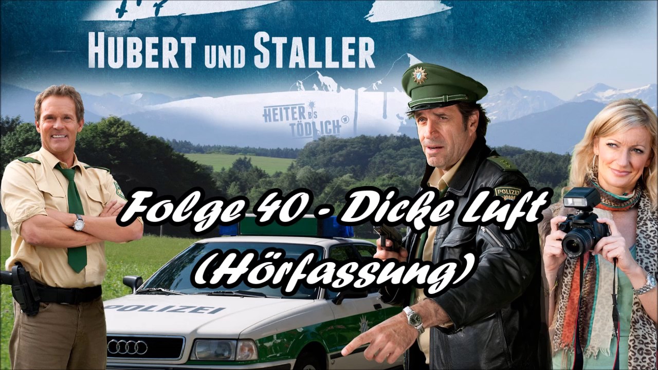 Hubert und Staller - Folge 40 - Dicke Luft 🎧(Hörfassung)🎧