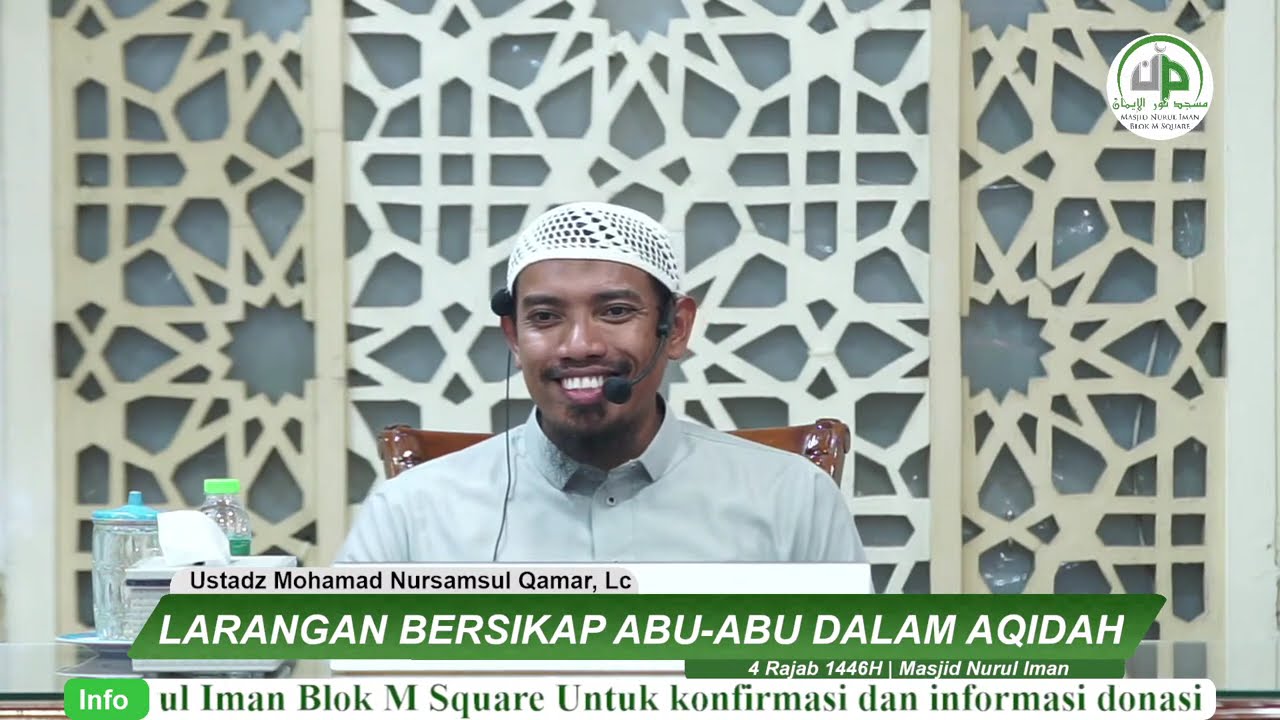 07. Larangan Bersikap Abu-Abu Dalam Aqidah - Ustadz Mohamad Nursamsul Qamar, Lc
