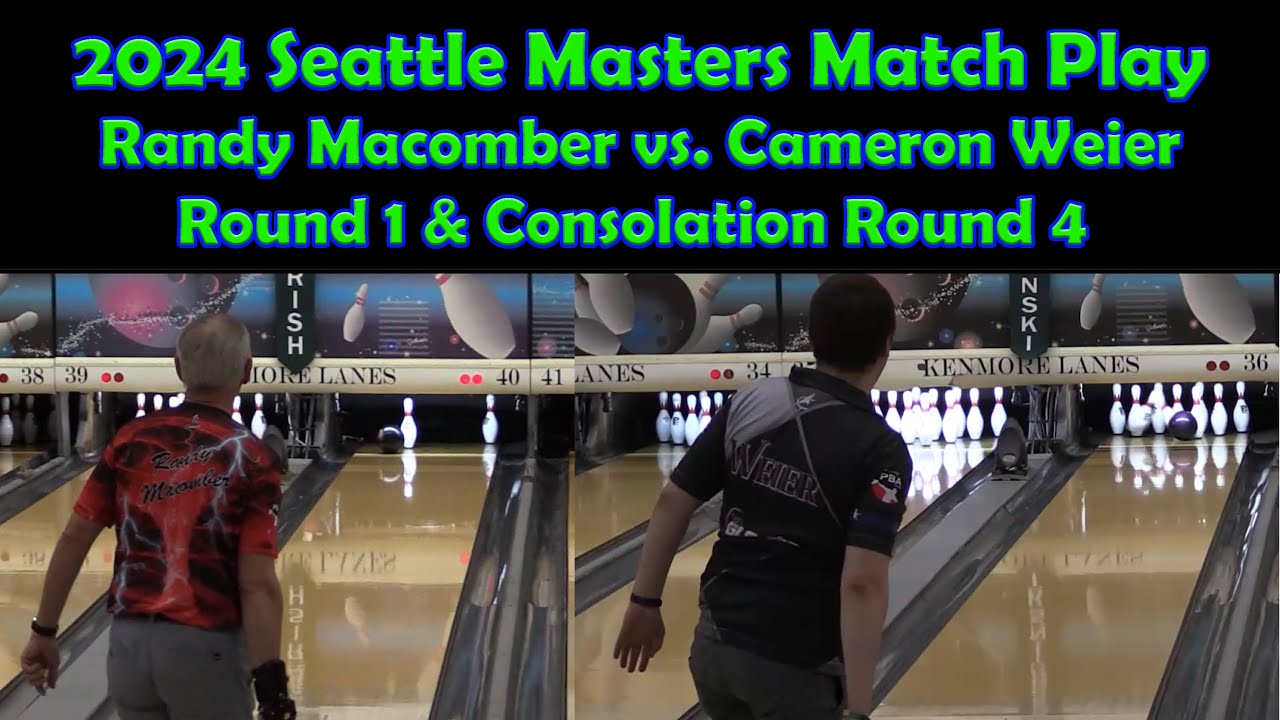 Macomber vs. Weier - 2024 Seattle Masters Match Play Bowling