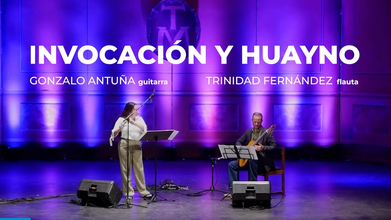 Invocación y Huayno | Trinidad Fernández (flauta) - Gonzalo Antuña (guitarra)