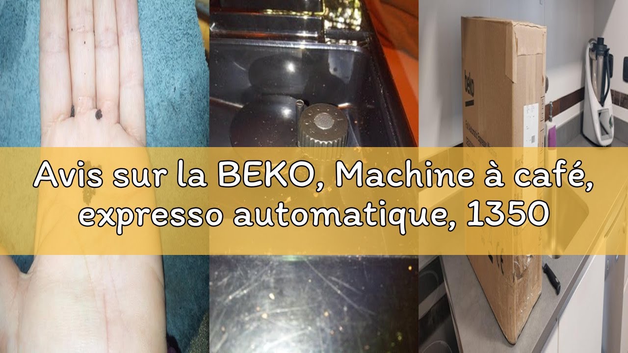 Avis sur la BEKO, Machine à café, expresso automatique, 1350 W / 19 bars, Capacité café : 125 g, Cap