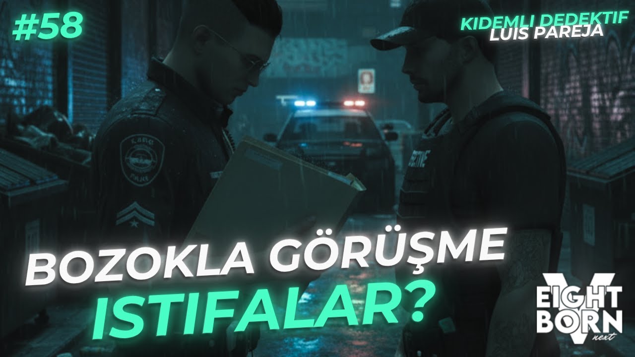 KIDEMLİ DEDEKTİF LUIS PAREJA | BOZOKLA &Ouml;NEMLİ G&Ouml;R&Uuml;ŞME VE İSTİFALAR | LSPD B&Ouml;L&Uuml;M 58 &mdash; EightbornV Next