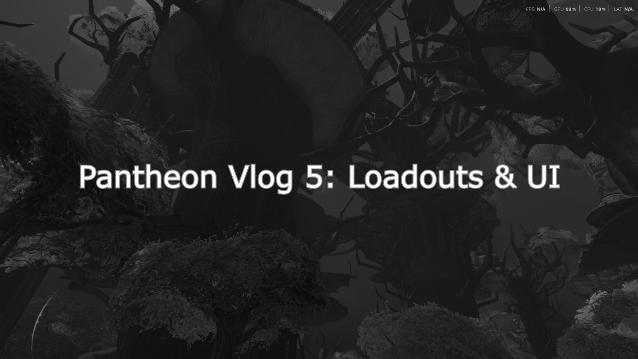 Pantheon Vlog 5 Loadouts & UI
