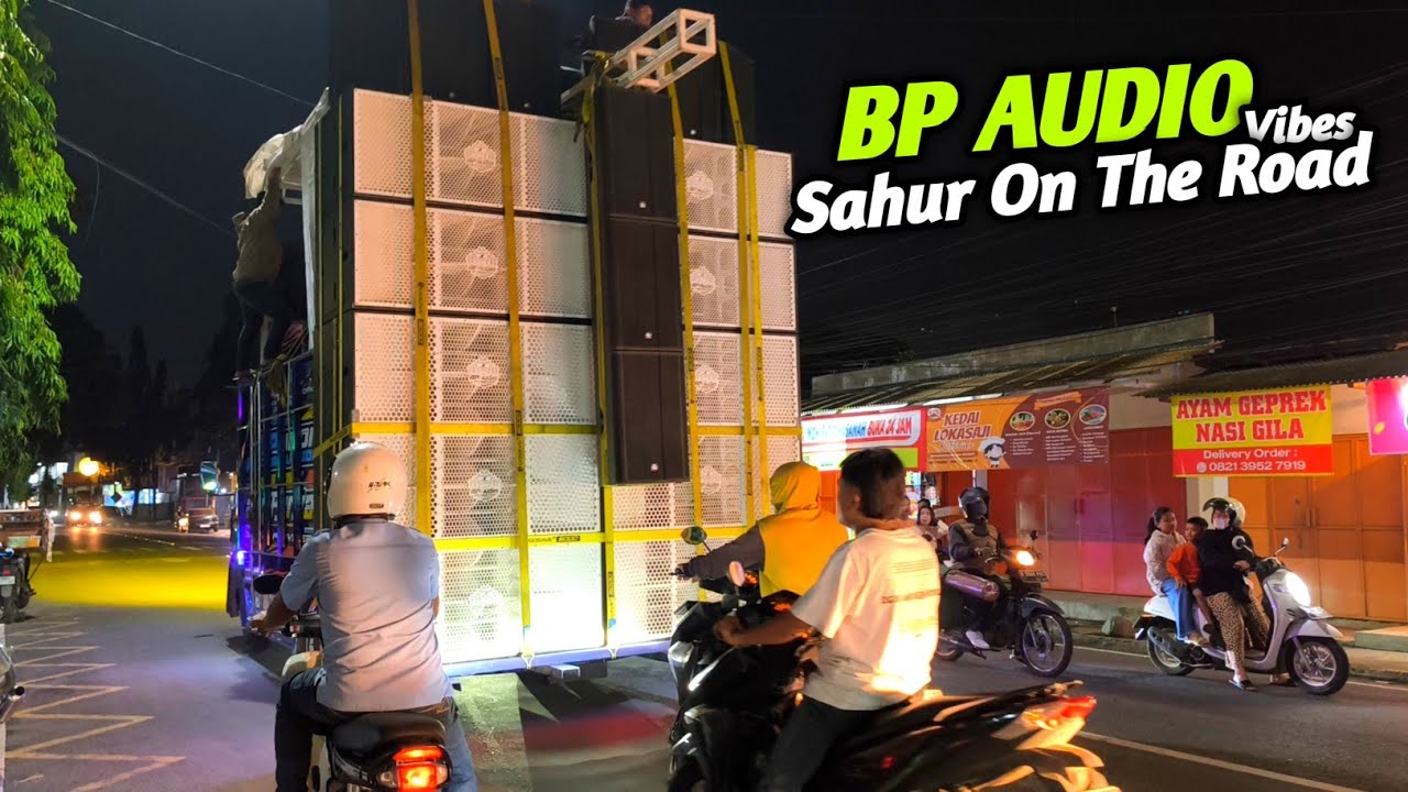 Usai disetut di Restoran,,BP AUDIO digass keliling Ronda Sahur On The Road 🔥