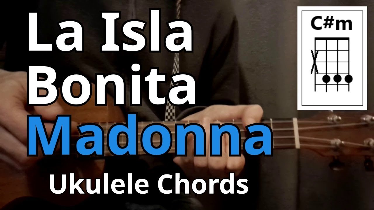 La Isla Bonita - Madonna (Ukulele Chords)