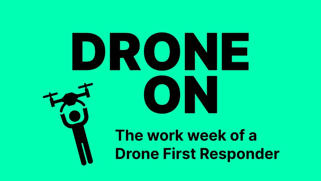 Becoming a Drone First Responder: From Hobby to Paid Pilot  | DRONE ON